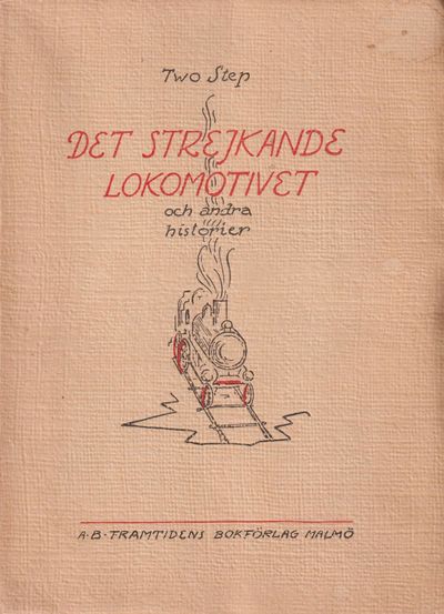 Det strejkande lokomotivet och andra historier.…