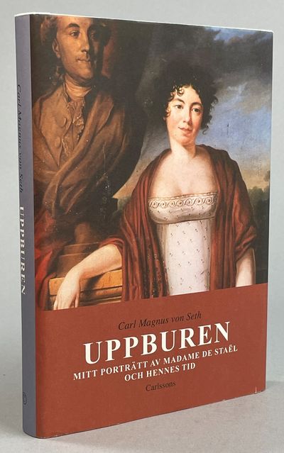 Uppburen. Mitt porträtt av Madame de Staël och…