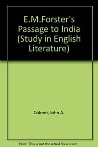 E.M.Forster&#039;s &quot;Passage to India&quot; (Study in English Literature) by Colmer, John A