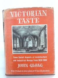 Victorian Taste. Some Social Aspects of Architecture and Industrial Design from 1820 1900