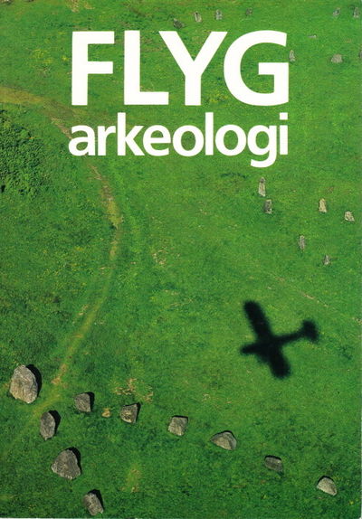 Flygarkeologi. En introduktion.