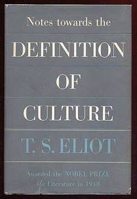 Notes Towards the Definition of Culture by ELIOT, T.S - 1949