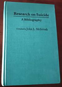 Research on Suicide: A Bibliography (Bibliographies and Indexes in Psychology)