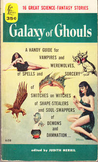 Galaxy of Ghouls by Merril, Judith (editor) - 1955