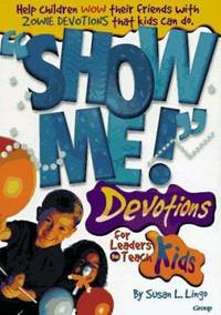 Show Me! Devotions for Leaders to Teach Kids
