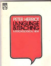Language and Teaching: A Psychological View (University Paperbacks) by Peter Herriot - Paperback - 1971 - from Bookbarn International (SKU: 1813550)