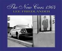 Lee Friedlander: The New Cars 1964 (FRAENKEL GALLER)