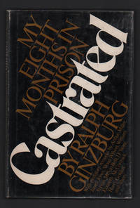 Castrated: My Eight Months in Prison