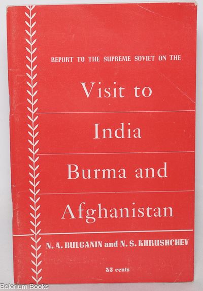 Report to the Supreme Soviet on the trip to India, Burma and Afghanistan