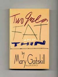 Two Girls Fat and Thin - 1st Edition/1st Printing