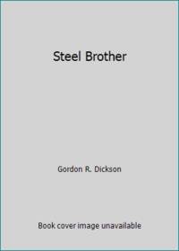 Steel Brother by Gordon R. Dickson - 1991