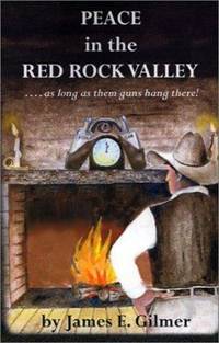 Peace in the Red Rock Valley : As Long As Them Guns Hang There