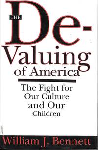 The De-valuing Of America The Fight for Our Culture and Our Children