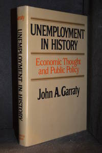 cover of Unemployment in History; Economic Thought and Public Policy