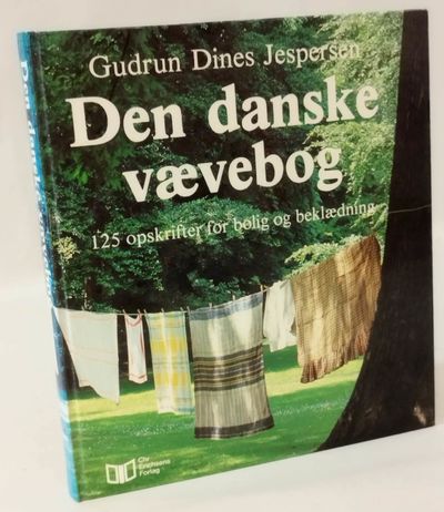 Den danske vævebog - 125 opskrifter for bolig og…