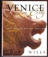 VENICE: LION CITY. THE RELIGION OF EMPIRE