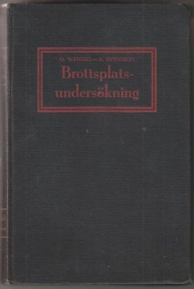 Brottsplatsundersökning. Med förord av Harry…