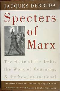 Specters of Marx: The State of the Debt, the Work of Mourning, and the New International