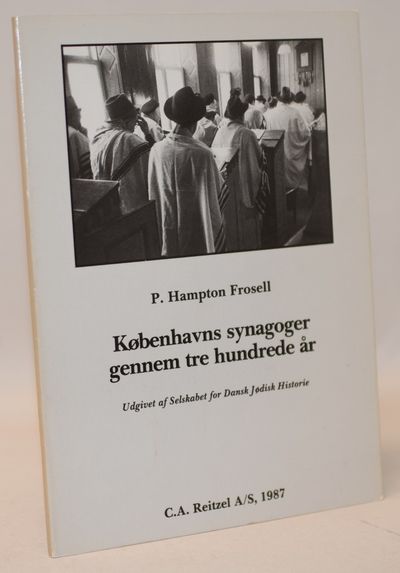 Københavnske synagoger gennem tre hundrede år.