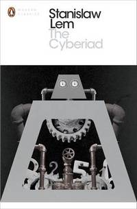 The Cyberiad: Fables for the Cybernetic Age