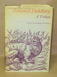 Edward Dahlberg: A Tribute by Williams, Jonathan (Editor) - 1970