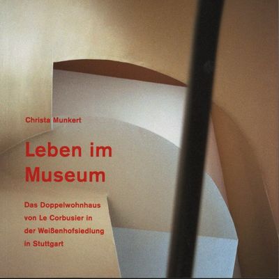LEBEN IM MUSEUM. Das Doppelwohnhaus von Le…
