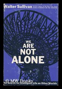 cover of We Are Not Alone : the Search for Intelligent Life on Other Worlds