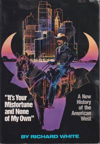 cover of It's Your Misfortune and None of My Own: a New History of the American West