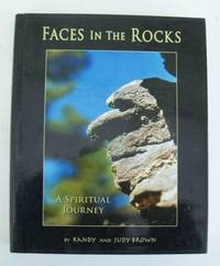 Faces in the Rocks   A Spiritual Journey