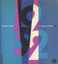 VENEZIA 1932 IL CINEMA DIVENTA ARTE