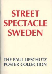 Street Spectacle Sweden. The Paul Lipschutz…