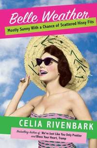 Belle Weather: Mostly Sunny with a Chance of Scattered Hissy Fits