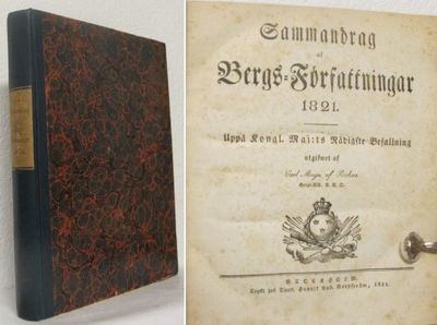 Sammandrag af bergs-författningar 1821. Uppå…