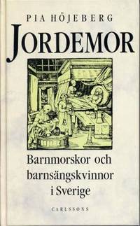 Jordemor.  Barnmorskor och barnsängskvinnor i…