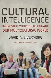 Cultural Intelligence : Improving Your CQ to Engage Our Multicultural World by David A. Livermore - Paperback - 2009 - from ThriftBooks (SKU: G0801035899I3N00)