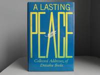 A Lasting Peace: Collected Addresses of Daisaku Ikeda