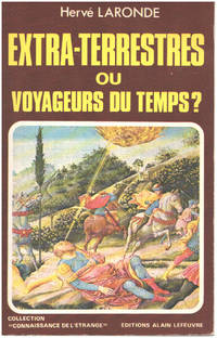 Extra-Terrestres ou Voyageurs du Temps by Laronde HervÃ© - 1979