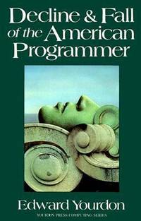 Decline and Fall of the American Programmer
