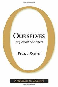 Ourselves: Why We Are Who We Are