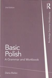 Basic Polish: A Grammar and Workbook