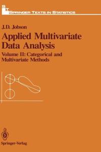 Applied Multivariate Data Analysis : Volume II: Categorical and Multivariate Methods