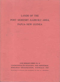 Lands of the Port Moresby--Kairuku Area, Papua-New Guinea: Land Research Series No 14. by Mabbutt, J.A.; Heyligers, P.C.; Scott, R.M.; Speight, J.G.; Fitzpatrick, E.A.; McAlpine, J.R.; Pullen, R - 1965