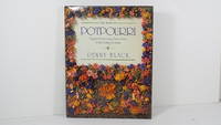 The Book of Potpourri: Fragrant Flower Mixes for Scenting & Decorating the Home