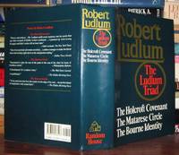 THE LUDLUM TRIAD  The Holcroft Covenant, The Matarese Circle and The  Bourne Identity by Robert Ludlum - 1989