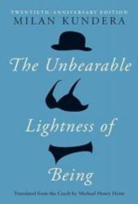 The Unbearable Lightness of Being: Twentieth Anniversary Edition by Milan Kundera - 2004-06-09