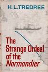The Strange Ordeal of the Normandier.