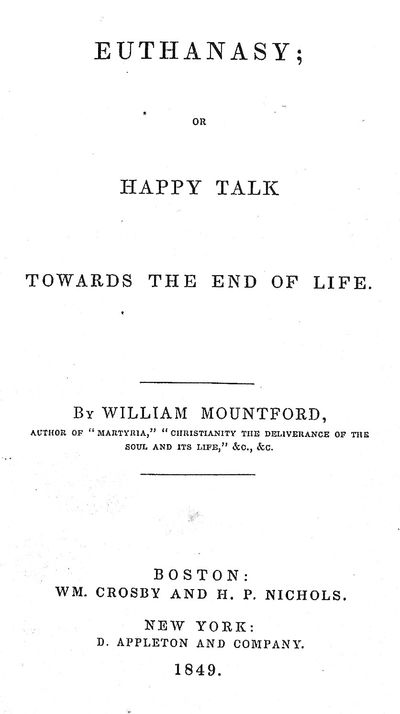 Euthanasy; or Happy Talk Towards the End of Life
