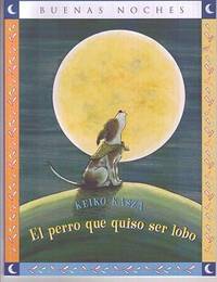 El Perro Que Quiso Ser Lobo