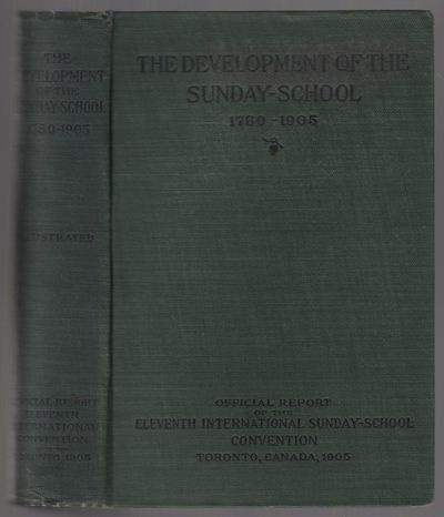 The Development of the Sunday-School, 1780-1905