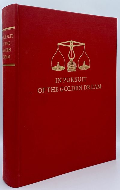 In Pursuit of the Golden Dream: Reminiscences of San Francisco and the Northern and Southern Mines, 1849-1857